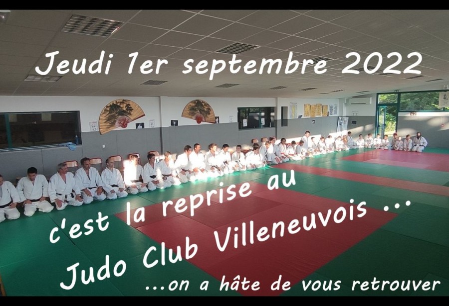 Le 1er septembre, c'est la reprise au Judo Club Villeneuvois !!!